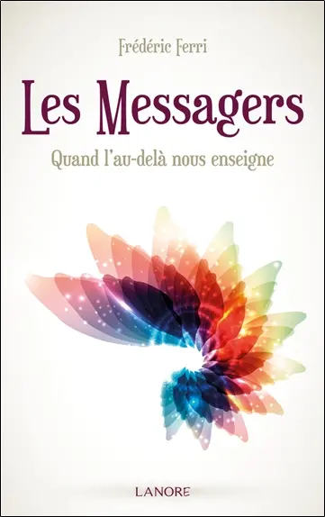 Les messagers : quand l'au-delà nous enseigne