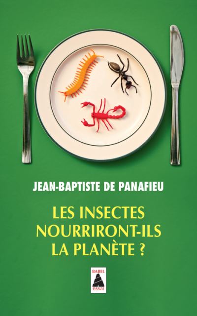 Les insectes nourriront-ils la planète ? : essai