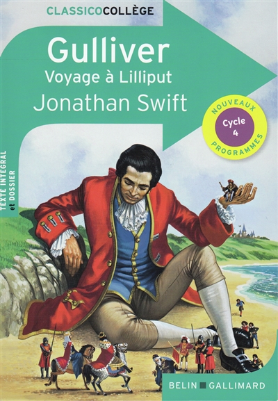 Gulliver : voyage à Lilliput : texte intégral et dossier, cycle 4, nouveaux programmes
