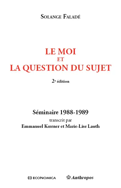Le moi et la question du sujet : séminaire 1988-1989