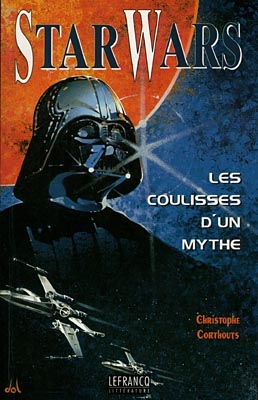 Star Wars : les coulisses d'un mythe