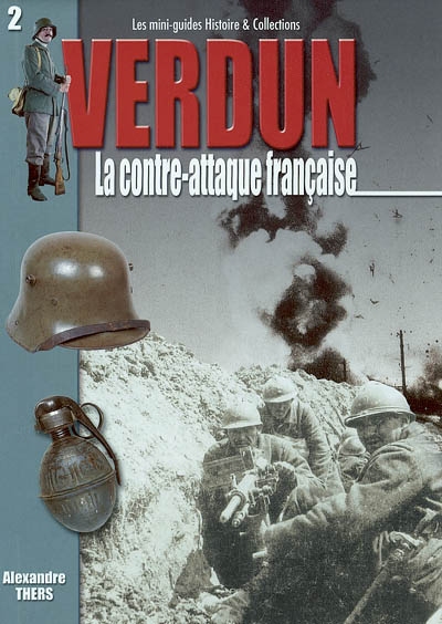 La bataille de Verdun. Vol. 2. La contre-attaque française, 20 octobre 1916-novembre 1918