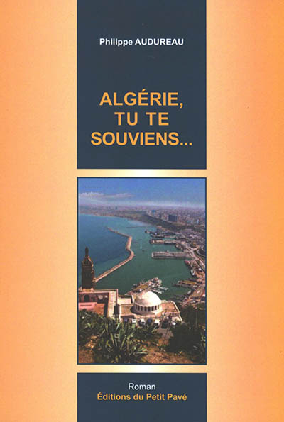 Algérie, tu te souviens...
