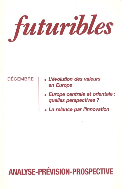 Futuribles 182, décembre 1993. L'évolution des valeurs en Europe : Europe centrale et orientale : quelles perspectives