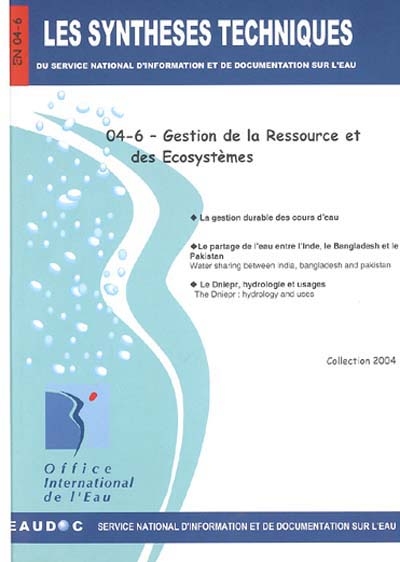 Les synthèses techniques du Service national d'information et de documentation sur l'eau. Vol. 4-6. Gestion de la ressource et des écosystèmes