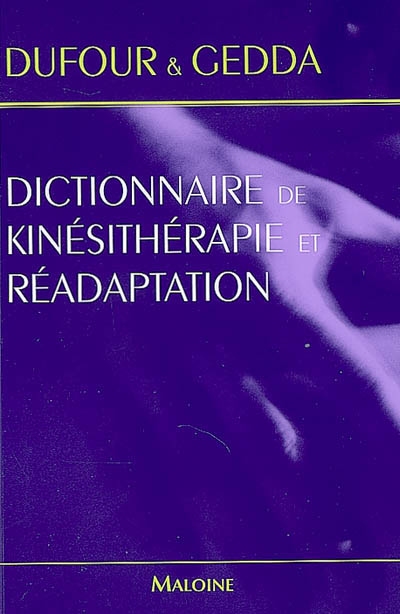 Dictionnaire de kinésithérapie et réadaptation