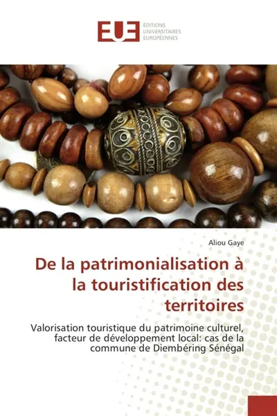 De la patrimonialisation à la touristification des territoires