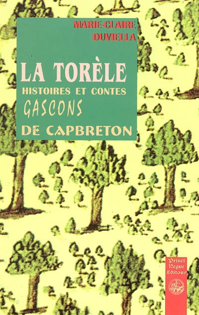 La Torèle : histoires et contes gascons de Capbreton