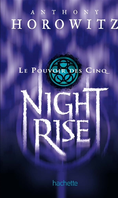 Le pouvoir des Cinq 3 Nightrise