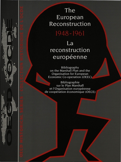 The European Reconstruction 1948-1961 : bibliography on the Marshall Plan and the Organisation for European Economic Co-operation (OEEC)