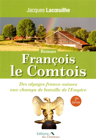 François le Comtois : des alpages franco-suisses aux champs de bataille de l'Empire