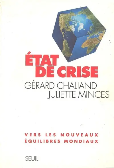 Etat de crise : vers les nouveaux équilibres mondiaux