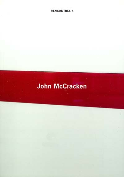 Rencontres. Vol. 4. John McCracken