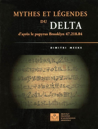 Mythes et légendes du Delta : d'après le papyrus Brooklyn 47.218.84