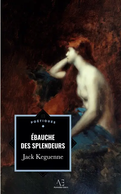 Ebauche des splendeurs