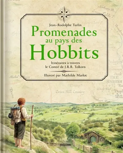 Promenades au pays des Hobbits : itinéraires à travers la Comté de J.R.R. Tolkien