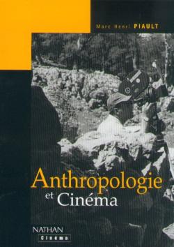 Anthropologie et cinéma : passage à l'image, passage par l'image