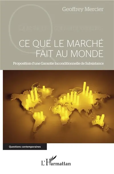 Ce que le marché fait au monde : proposition d'une garantie inconditionnelle de subsistance