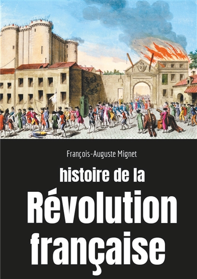 Histoire de la Révolution française : Sociologie des bouleversements sociaux et politiques en France de 1789 à 1814