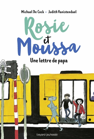 Rosie et Moussa. Vol. 2. Une lettre de papa