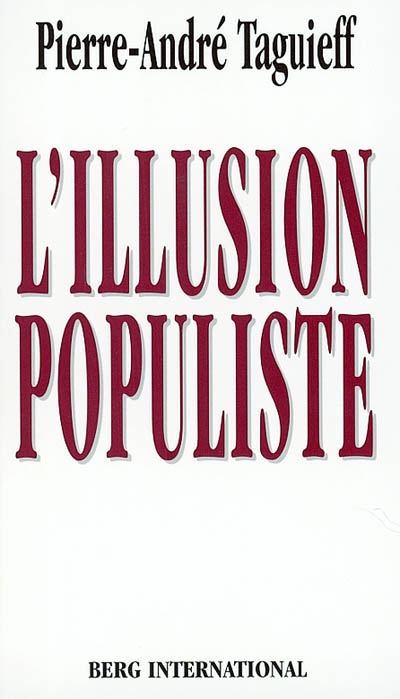 L'illusion populiste : de l'archaïque au médiatique