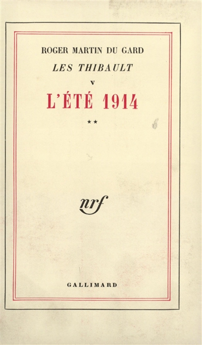 Les Thibault. Vol. 5. L'Eté 14 : 2e partie