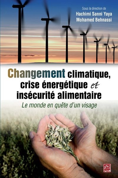 Changement climatique, crise énergétique et insécurité alimentaire : le monde en quête d'un visage durable