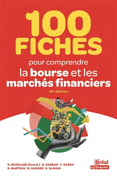100 fiches pour comprendre la Bourse et les marchés financiers