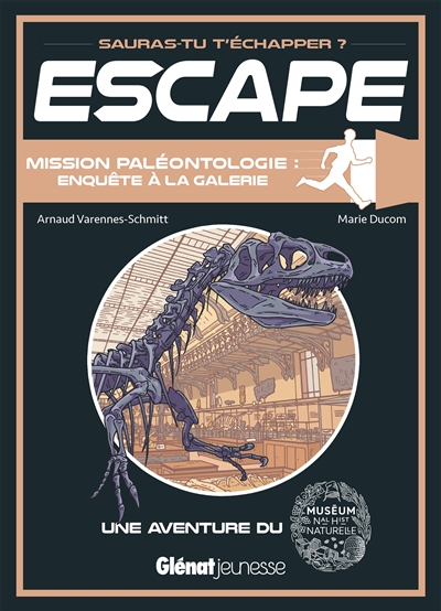 Mission paléontologie : enquête à la galerie : une aventure du Muséum national d'histoire naturelle