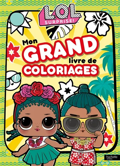 LOL surprise ! : mon grand livre de coloriages