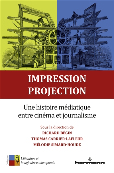Impression, projection : une histoire médiatique entre cinéma et journalisme