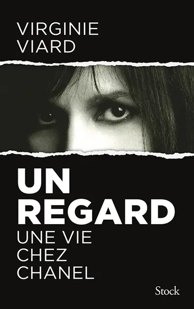 Un regard : une vie chez Chanel Un regard : une vie chez Chanel