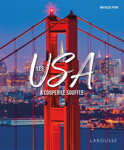 Les USA à couper le souffle