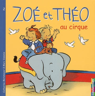 Zoé et Théo. Vol. 2. Zoé et Théo au cirque