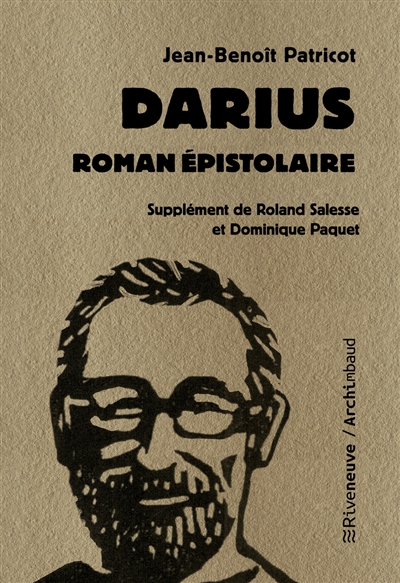 Darius : roman épistolaire