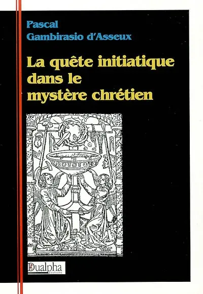 La quête initiatique dans le mystère chrétien