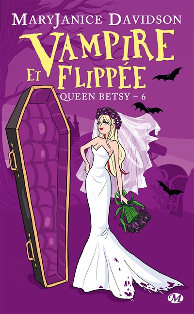 Queen Betsy. Vol. 6. Vampire et flippée