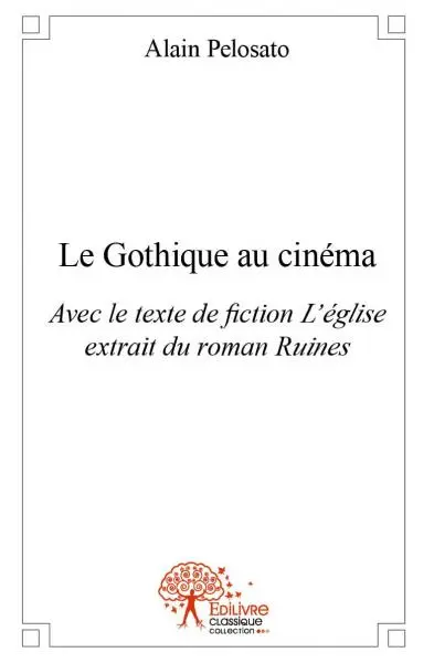 Le gothique au cinéma : Avec le texte de fiction L’église