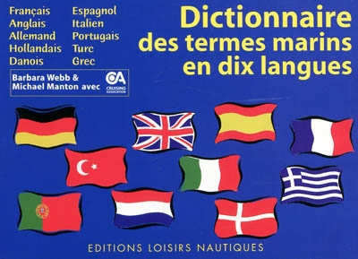 Dictionnaire des termes marins en dix langues : English, French, German, Dutch, Danish, Spanish, Italian, Portuguese, Turkish, Greek