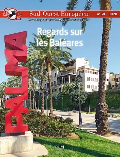 Sud-Ouest européen, n° 50. Regards sur les Baléares