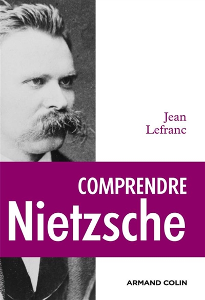 Comprendre Nietzsche