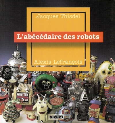 L'abécédaire des robots