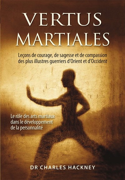 Vertus martiales : leçons...