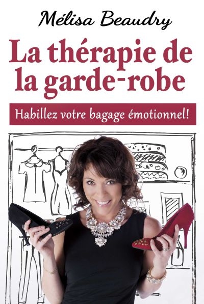 La thérapie de la garde-robe : habillez votre bagage émotionnel!