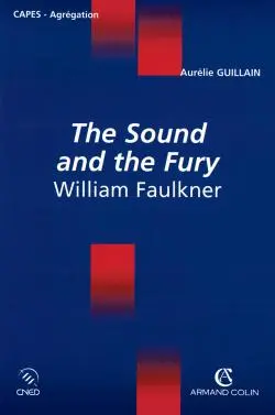 The sound and the fury : William Faulkner : Capes, agrégation