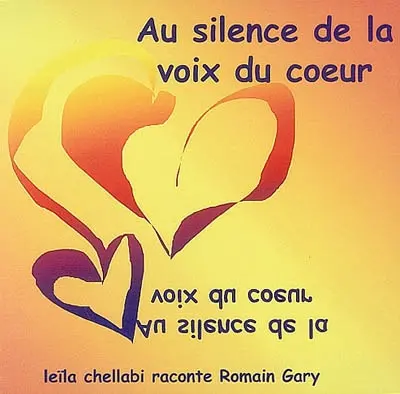 Au silence de la voix du coeur : Leïla Chellabi raconte Romain Gary