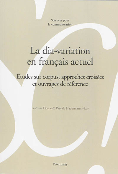 La dia-variation en français actuel : études sur corpus, approches croisées et ouvrages de référence