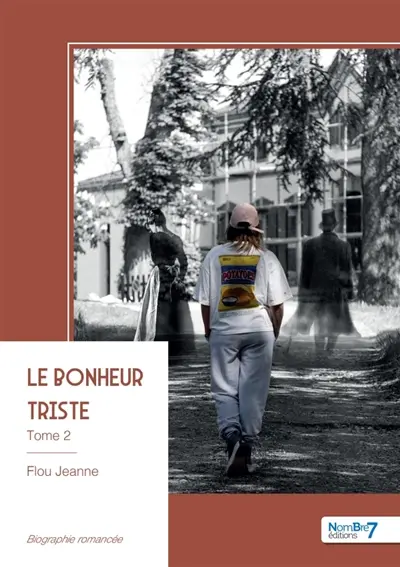 Le bonheur triste : Tome 2