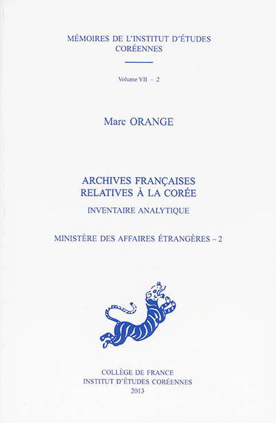 Archives françaises relatives à la Corée : inventaire analytique. Vol. 2. Ministère des affaires étrangères