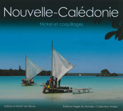 Nouvelle-Calédonie : nickel et coquillages